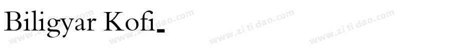 Biligyar Kofi字体转换